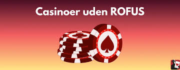 Find det bedste online casino uden Rofus Find det bedste online casino uden Rofus